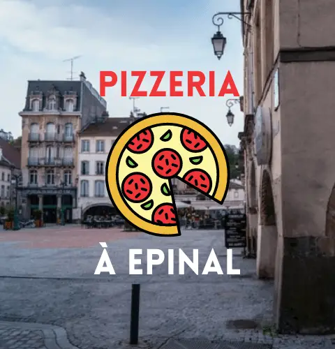 Pizzeria à Epinal