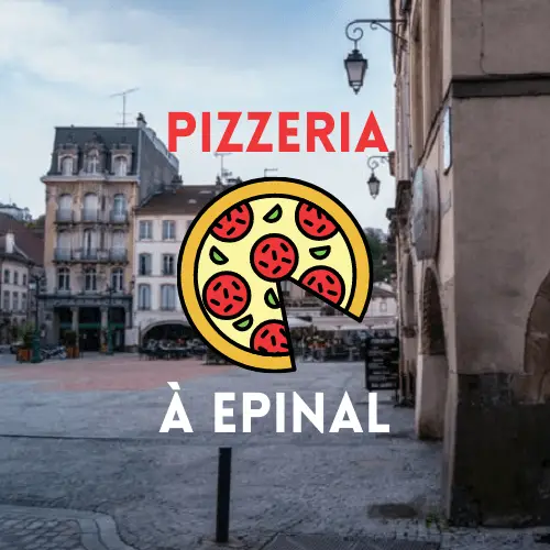 Pizzeria à Epinal