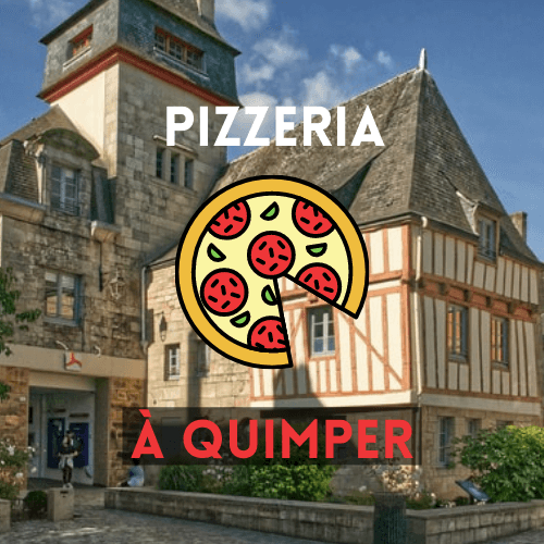 Meilleures pizzerias à Quimper (29)